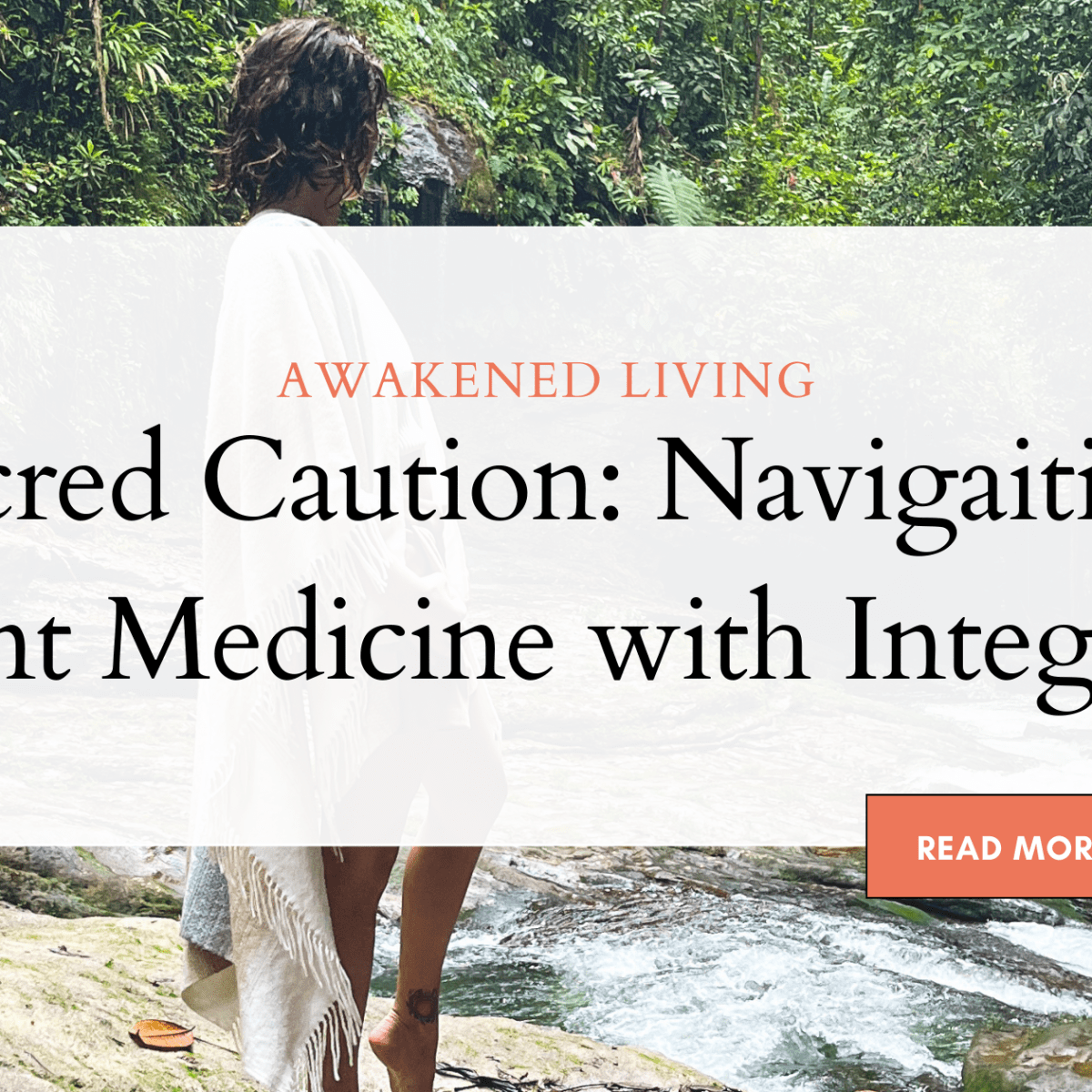 Sacred Caution: Navigating Plant Medicine with&nbsp;Integrity